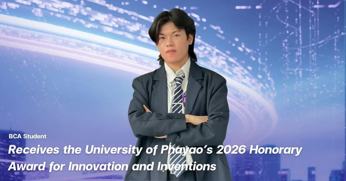 BCA Student Receives the University of Phayao’s 2026 Honorary Award for Innovation and Inventions