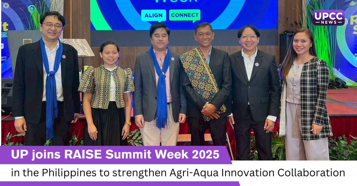 UP joins RAISE Summit Week 2025 in the Philippines to strengthen Agri-Aqua Innovation Collaboration