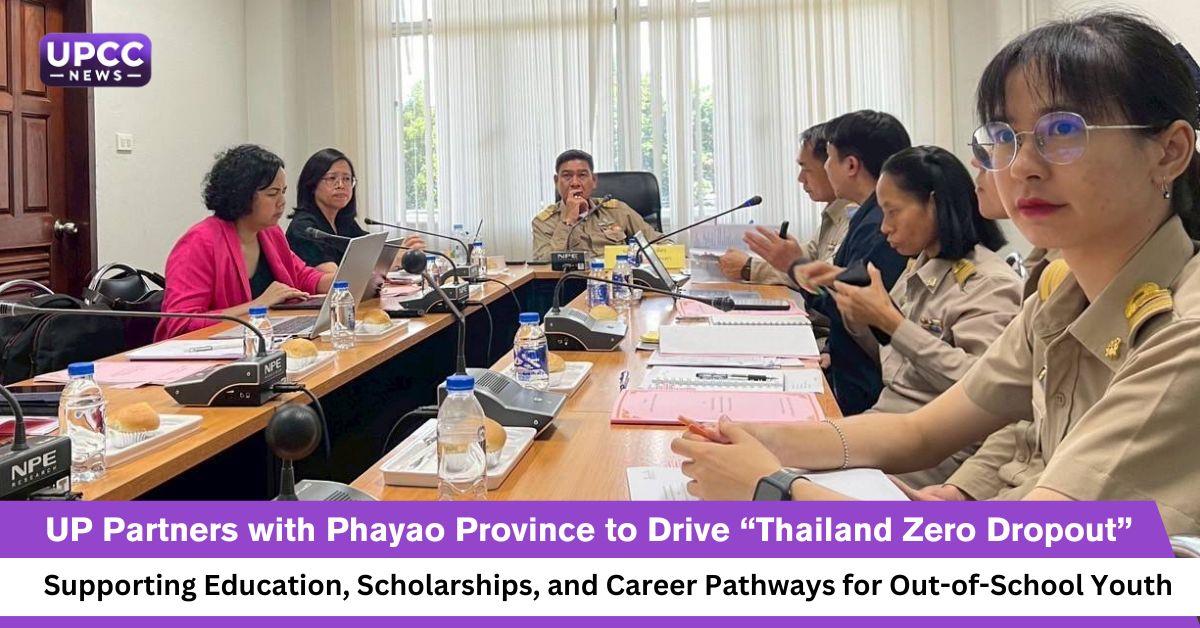 UP Partners with Phayao Province to Drive “Thailand Zero Dropout” – Supporting Education, Scholarships, and Career Pathways for Out-of-School Youth