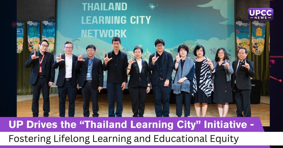 UP Drives the “Thailand Learning City” Initiative — Fostering Lifelong Learning and Educational Equity