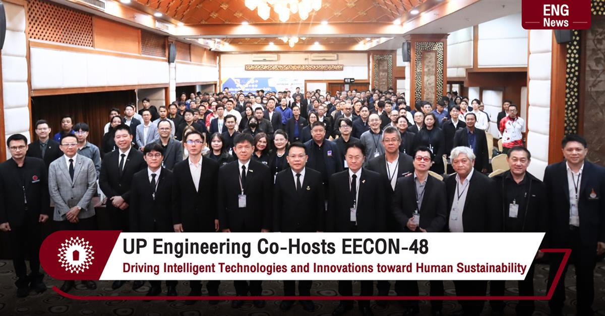 UP Engineering Co-Hosts EECON-48
Driving Intelligent Technologies and Innovations toward Human Sustainability